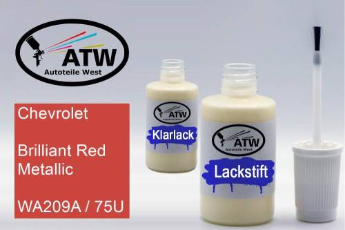 Chevrolet, Brilliant Red Metallic, WA209A / 75U: 20ml Lackstift + 20ml Klarlack - Set, von ATW Autoteile West.